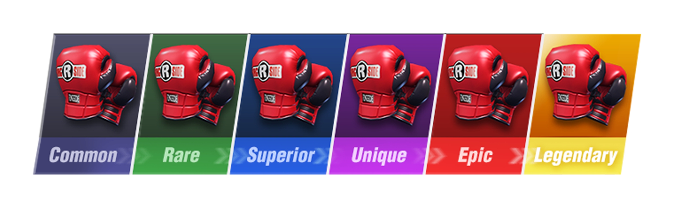 Different Grades of Gloves. Common > Rare > Superior > Unique > Epic > Legendary
