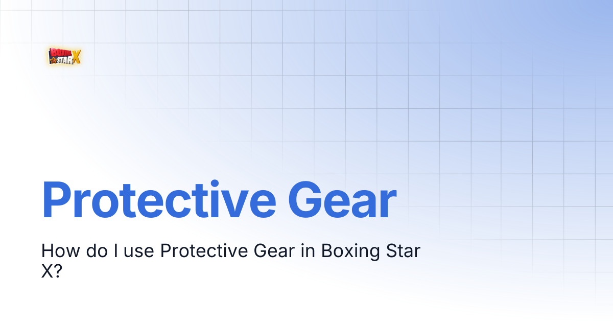 Protective Gear | Boxing Star X