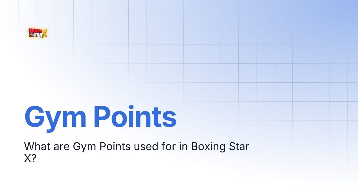 Gym Points | Boxing Star X